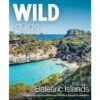 Wild Guide Balearic Islands 1 Wild Guide Balearic Islands -Outdoor Sporting Goods k0da49a1697ac48f8defae9110b9f79a0