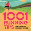1001 Running Tips -Outdoor Sporting Goods k33c82e15c72f18a5c00b03208c7c1bac