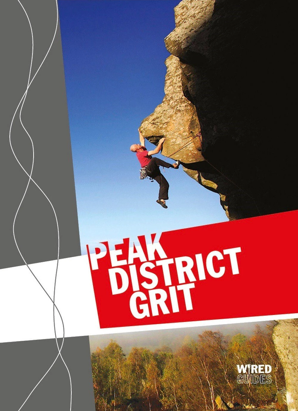 Peak District Grit Climbing Guide 3 Peak District Grit Climbing Guide